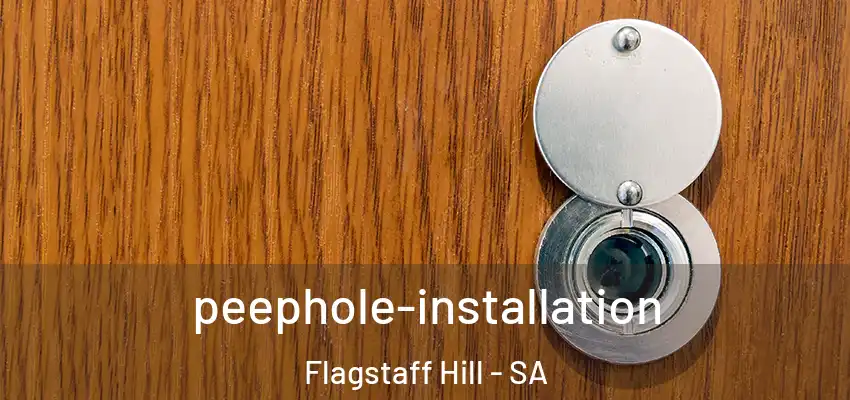 peephole-installation Flagstaff Hill - SA