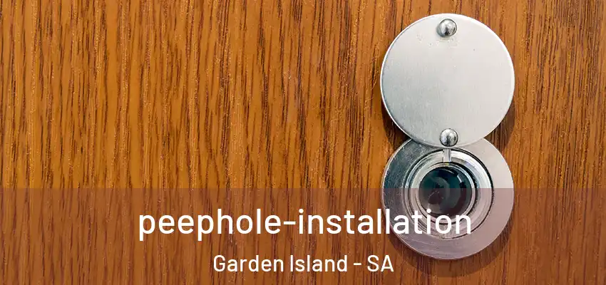  peephole-installation Garden Island - SA