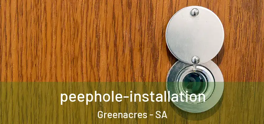 peephole-installation Greenacres - SA