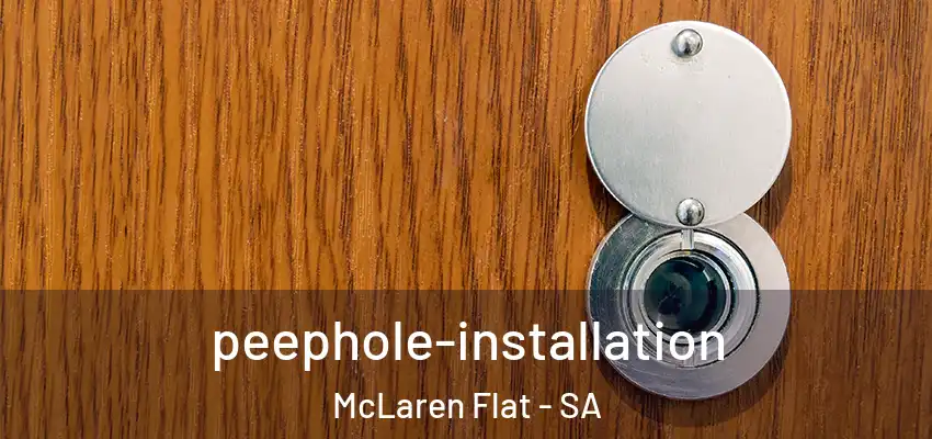 peephole-installation McLaren Flat - SA