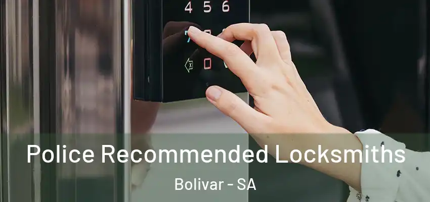 Police Recommended Locksmiths Bolivar - SA