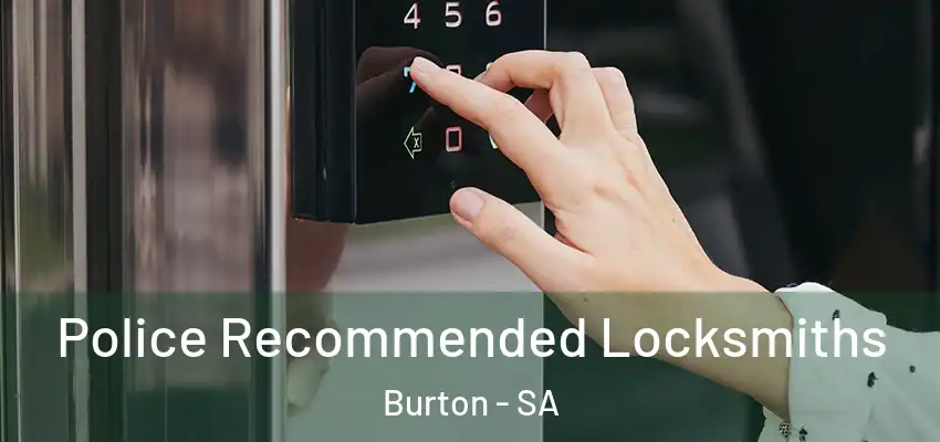 Police Recommended Locksmiths Burton - SA