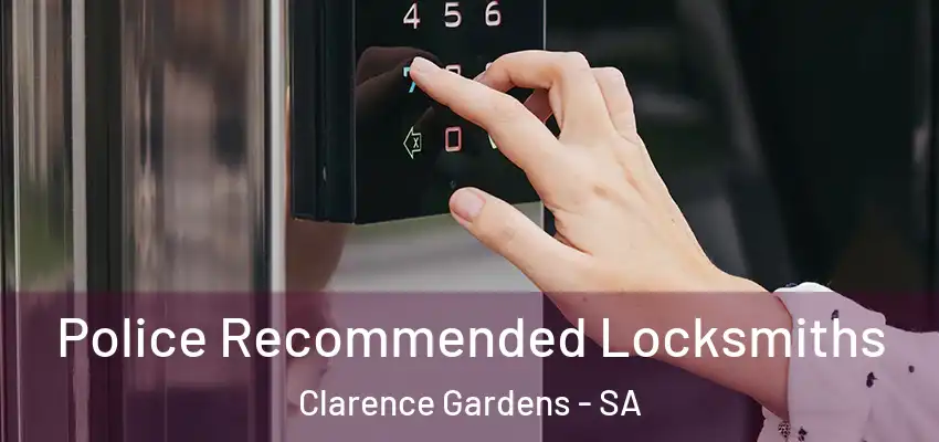 Police Recommended Locksmiths Clarence Gardens - SA