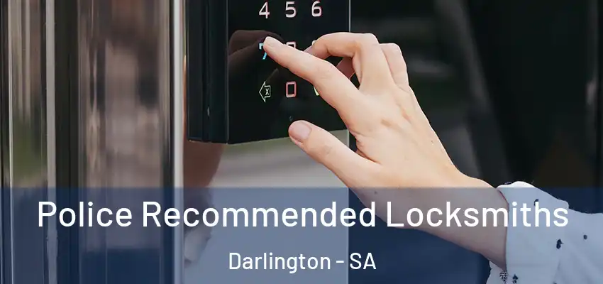 Police Recommended Locksmiths Darlington - SA
