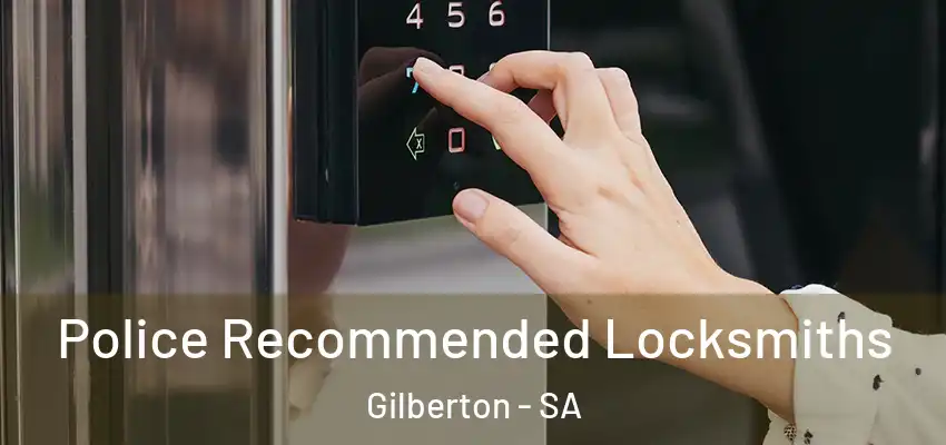 Police Recommended Locksmiths Gilberton - SA
