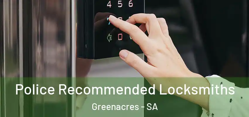 Police Recommended Locksmiths Greenacres - SA