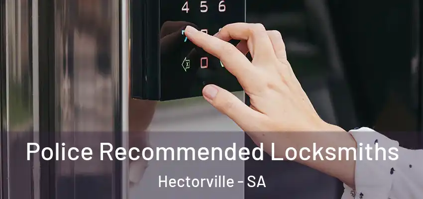 Police Recommended Locksmiths Hectorville - SA