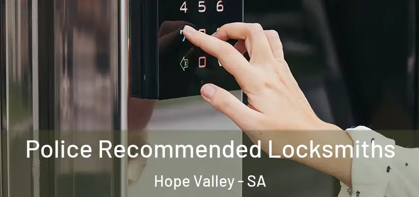 Police Recommended Locksmiths Hope Valley - SA