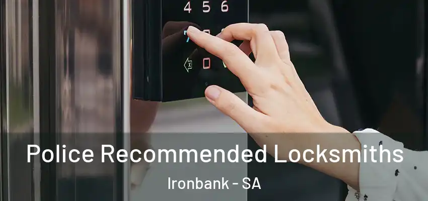 Police Recommended Locksmiths Ironbank - SA