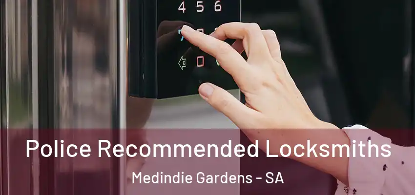 Police Recommended Locksmiths Medindie Gardens - SA