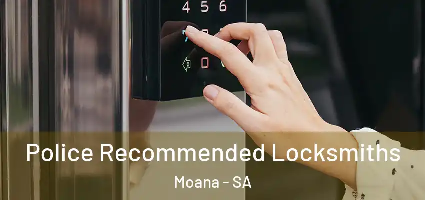 Police Recommended Locksmiths Moana - SA