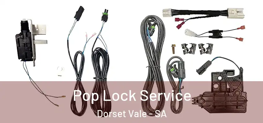 Pop Lock Service Dorset Vale - SA
