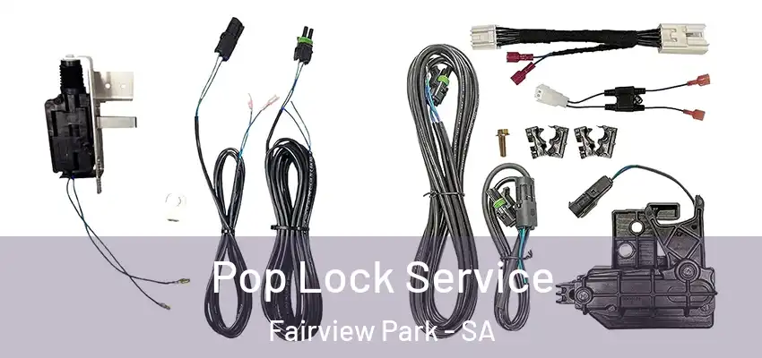 Pop Lock Service Fairview Park - SA