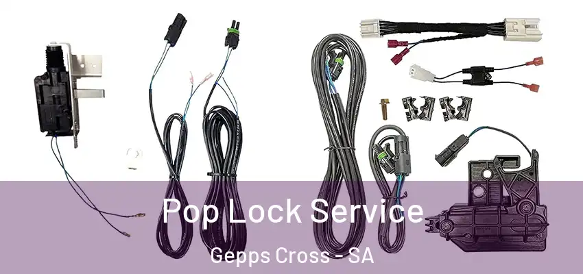 Pop Lock Service Gepps Cross - SA