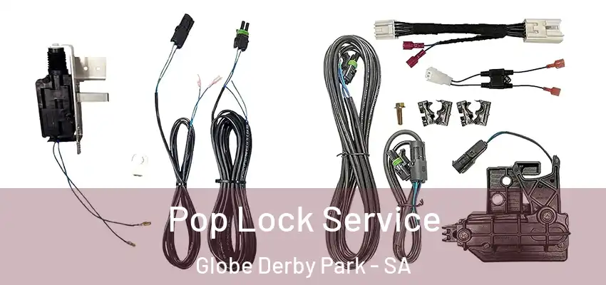 Pop Lock Service Globe Derby Park - SA