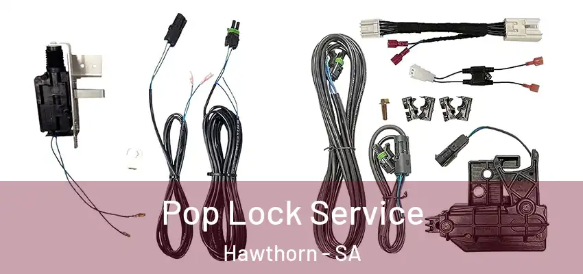Pop Lock Service Hawthorn - SA