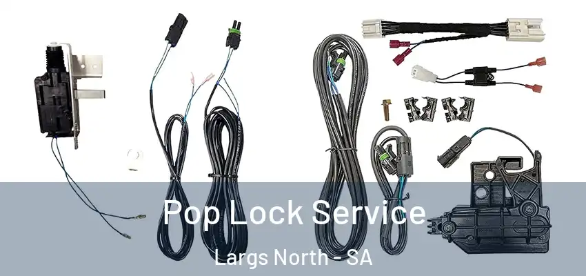 Pop Lock Service Largs North - SA