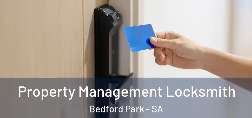 Property Management Locksmith Bedford Park - SA
