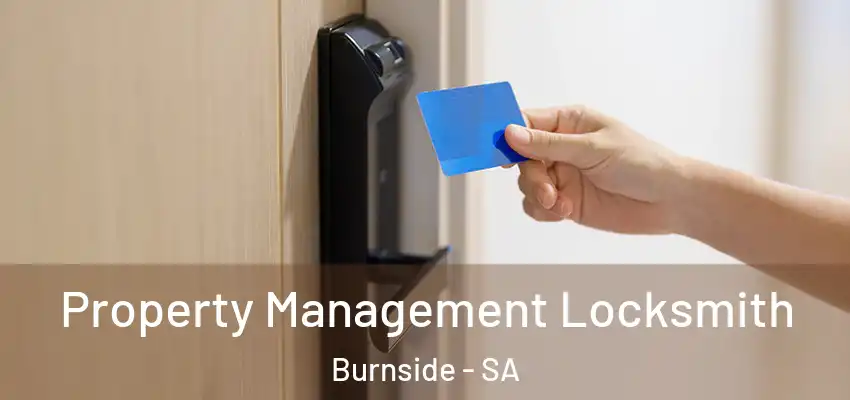  Property Management Locksmith Burnside - SA