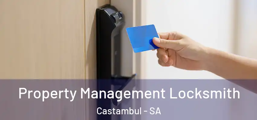 Property Management Locksmith Castambul - SA
