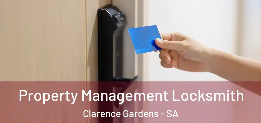 Property Management Locksmith Clarence Gardens - SA