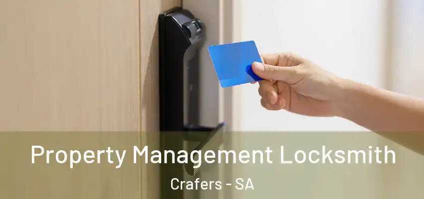  Property Management Locksmith Crafers - SA