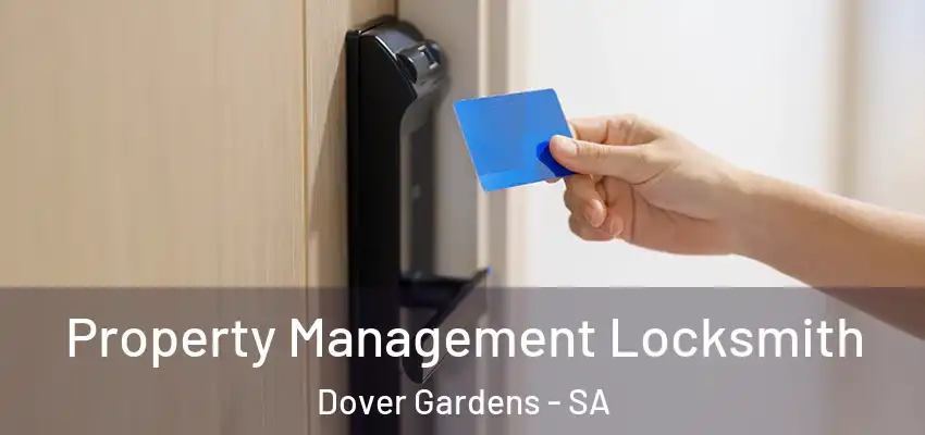 Property Management Locksmith Dover Gardens - SA