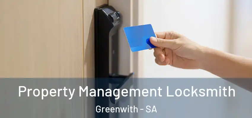 Property Management Locksmith Greenwith - SA