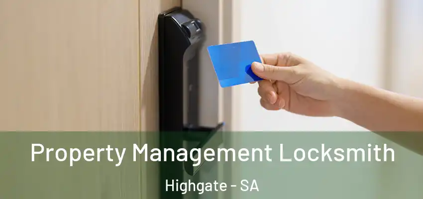 Property Management Locksmith Highgate - SA