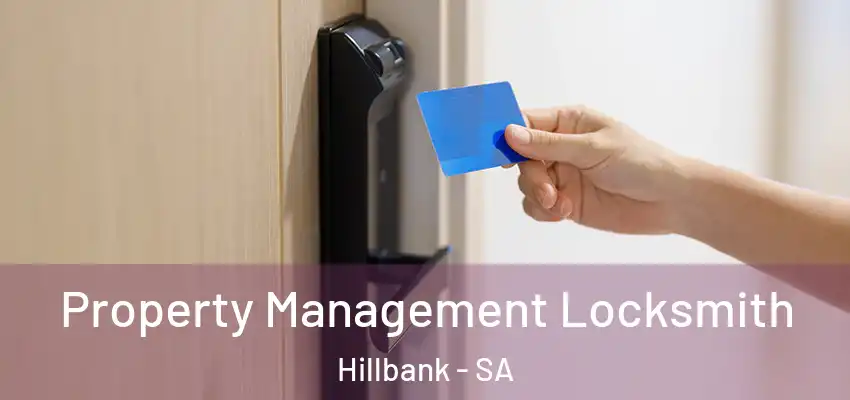  Property Management Locksmith Hillbank - SA