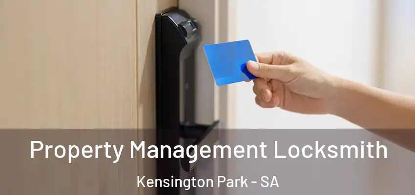Property Management Locksmith Kensington Park - SA