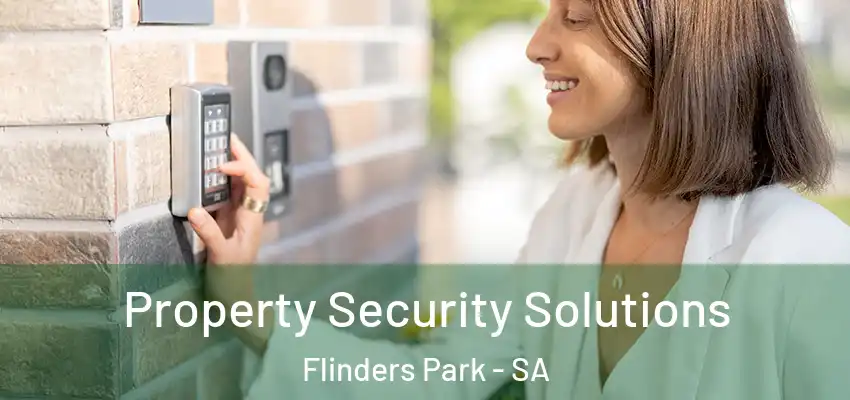 Property Security Solutions Flinders Park - SA