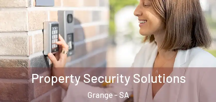 Property Security Solutions Grange - SA