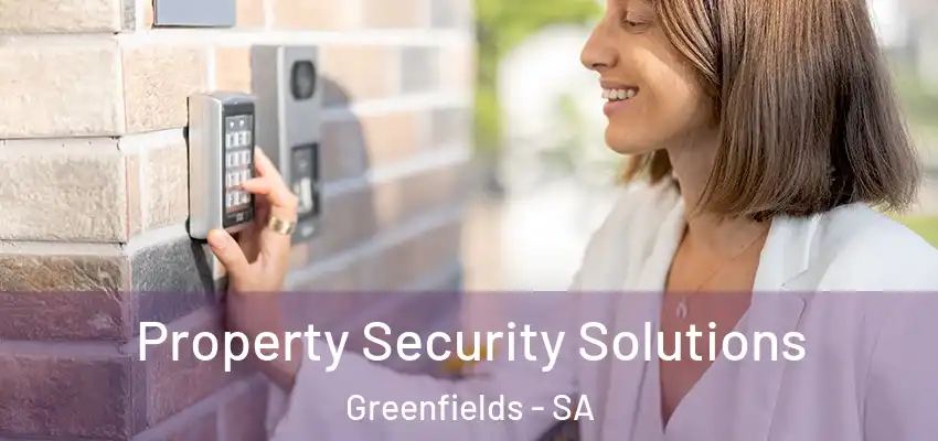 Property Security Solutions Greenfields - SA