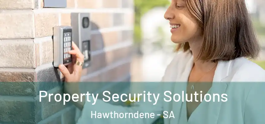 Property Security Solutions Hawthorndene - SA