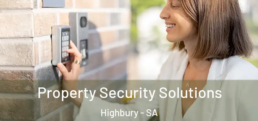 Property Security Solutions Highbury - SA