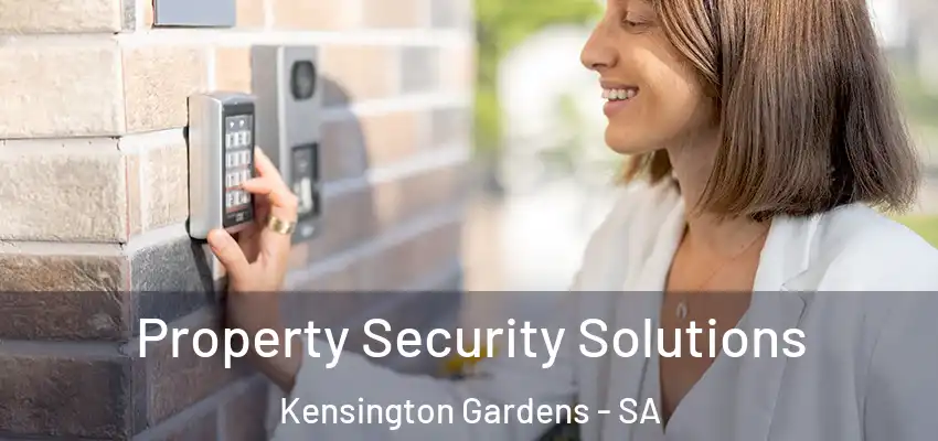 Property Security Solutions Kensington Gardens - SA