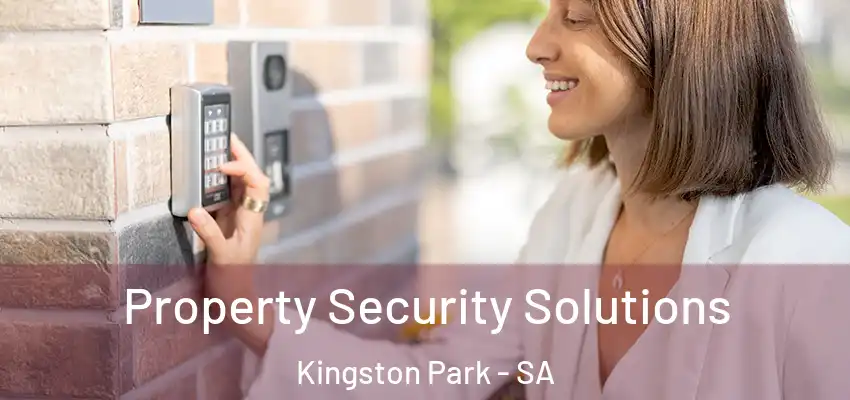 Property Security Solutions Kingston Park - SA
