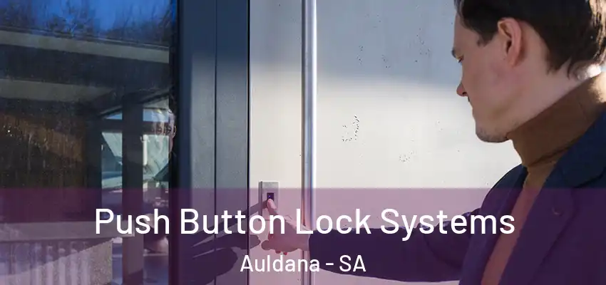  Push Button Lock Systems Auldana - SA