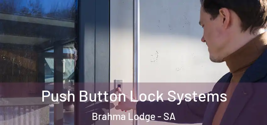 Push Button Lock Systems Brahma Lodge - SA
