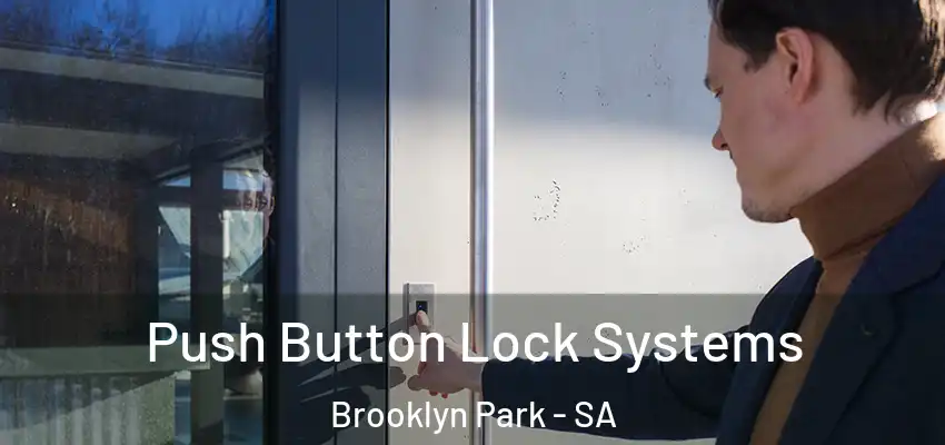 Push Button Lock Systems Brooklyn Park - SA