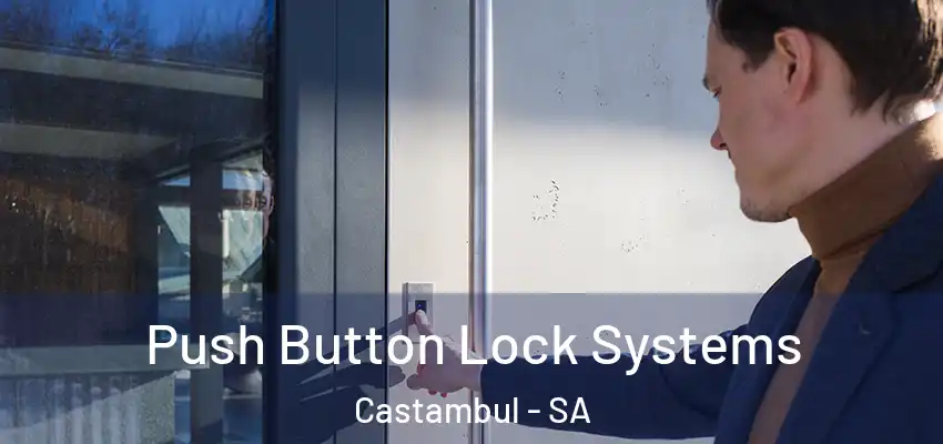 Push Button Lock Systems Castambul - SA