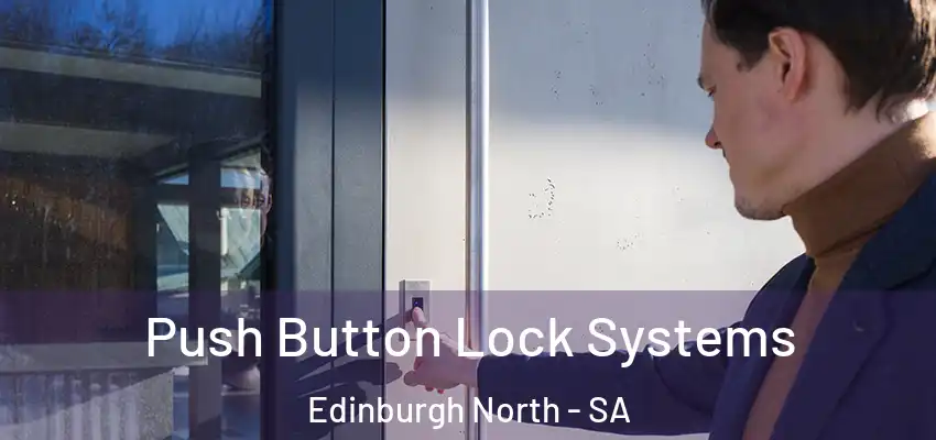 Push Button Lock Systems Edinburgh North - SA