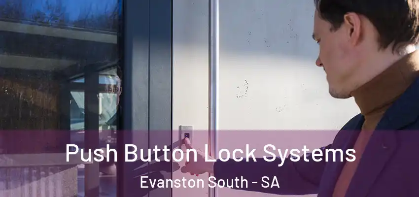 Push Button Lock Systems Evanston South - SA
