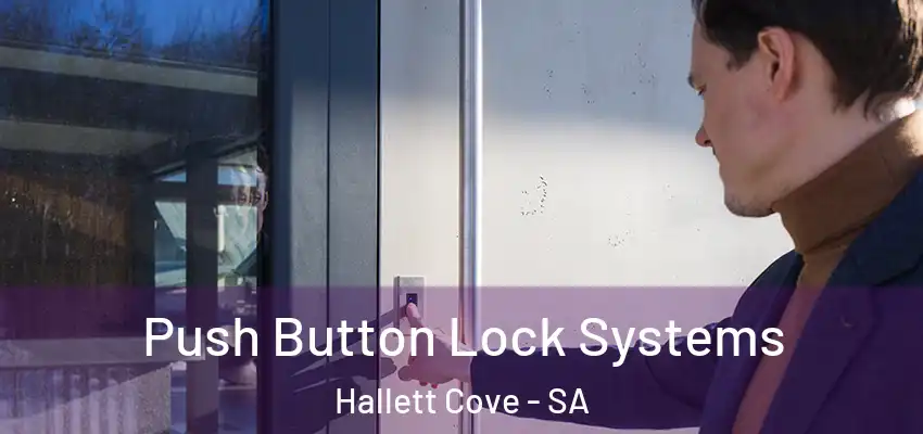  Push Button Lock Systems Hallett Cove - SA