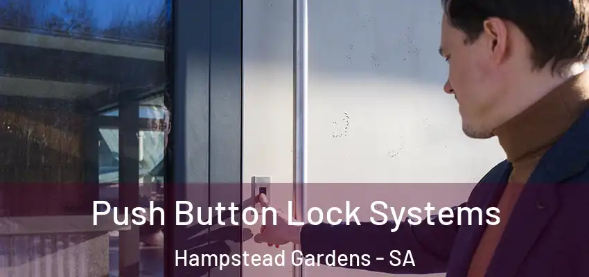 Push Button Lock Systems Hampstead Gardens - SA