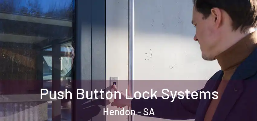  Push Button Lock Systems Hendon - SA