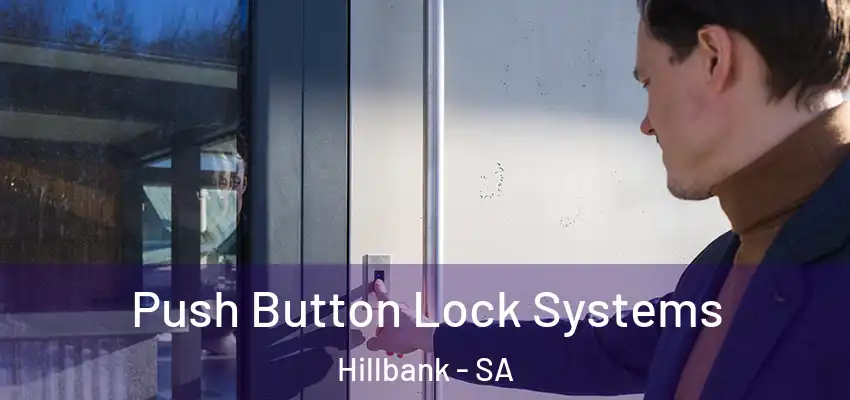 Push Button Lock Systems Hillbank - SA