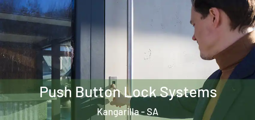 Push Button Lock Systems Kangarilla - SA