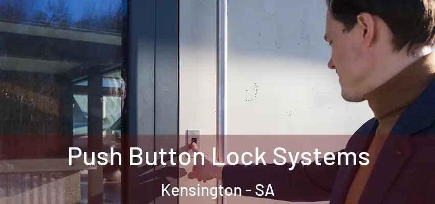 Push Button Lock Systems Kensington - SA